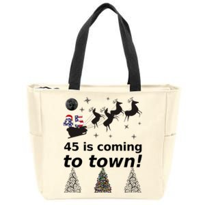 45 Is Coming To Town Cute Santa Make Christmas Great Again Gift Zip Tote Bag