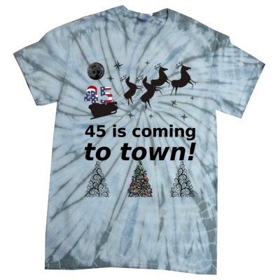 45 Is Coming To Town Cute Santa Make Christmas Great Again Gift Tie-Dye T-Shirt