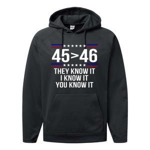 45 Is Greater Than 46 They Know It I Know It You Know It Performance Fleece Hoodie