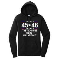 45 Is Greater Than 46 They Know It I Know It You Know It Women's Pullover Hoodie