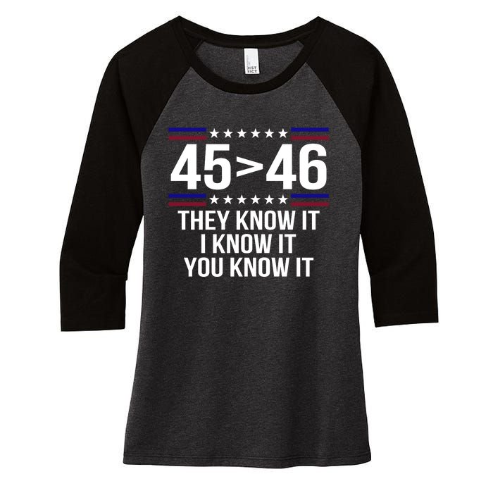 45 Is Greater Than 46 They Know It I Know It You Know It Women's Tri-Blend 3/4-Sleeve Raglan Shirt