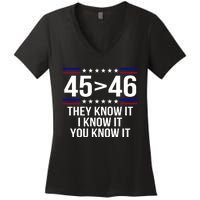 45 Is Greater Than 46 They Know It I Know It You Know It Women's V-Neck T-Shirt