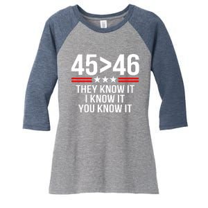 45 Is Greater Than 46 They Know It I Know It You Know It Women's Tri-Blend 3/4-Sleeve Raglan Shirt