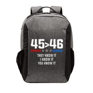 45 Is Greater Than 46 I Know It You Know It Funny Trump 2024 Vector Backpack