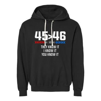 45 Is Greater Than 46 I Know It You Know It Funny Trump 2024 Garment-Dyed Fleece Hoodie