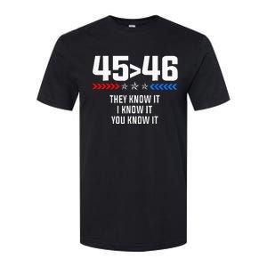 45 Is Greater Than 46 I Know It You Know It Funny Trump 2024 Softstyle CVC T-Shirt