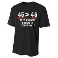 45 Is Greater Than 46 They Know It I Know It You Know It Performance Sprint T-Shirt