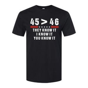 45 Is Greater Than 46 They Know It I Know It You Know It Softstyle CVC T-Shirt