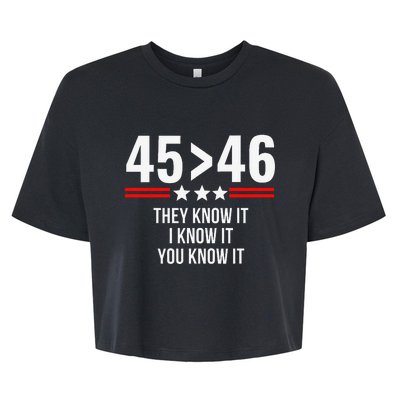 45 Is Greater Than 46 They Know It I Know It You Know It Bella+Canvas Jersey Crop Tee