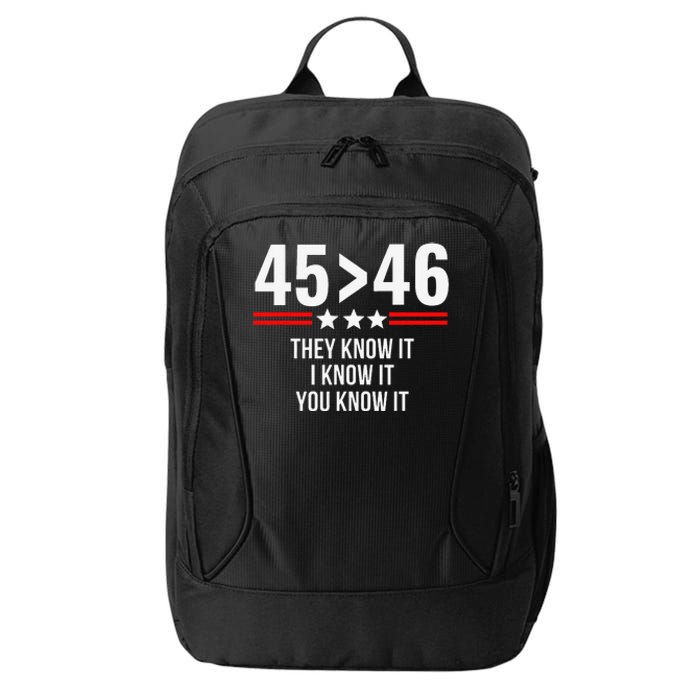 45 Is Greater Than 46 They Know It I Know It You Know It City Backpack