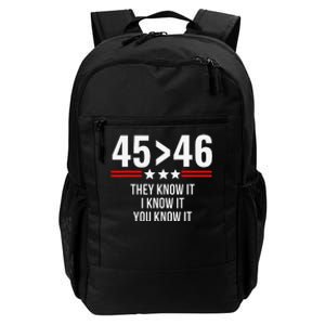 45 Is Greater Than 46 They Know It I Know It You Know It Daily Commute Backpack