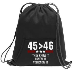 45 Is Greater Than 46 They Know It I Know It You Know It Sweatshirt Cinch Pack Bag