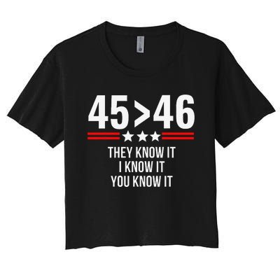 45 Is Greater Than 46 They Know It I Know It You Know It Women's Crop Top Tee