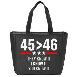 45 Is Greater Than 46 They Know It I Know It You Know It Zip Tote Bag