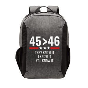 45 Is Greater Than 46 They Know It I Know It You Know It Vector Backpack