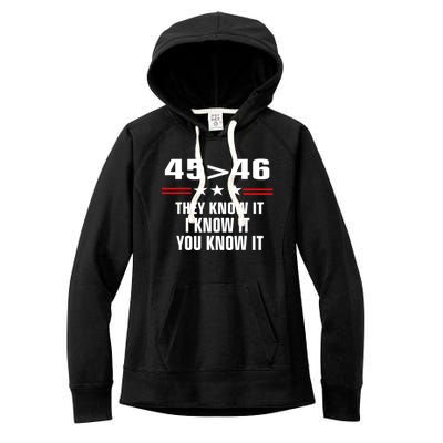 45 Is Greater Than 46 They Know It I Know It You Know It Women's Fleece Hoodie