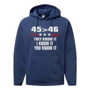 45 Is Greater Than 46 They Know It I Know It You Know It Performance Fleece Hoodie