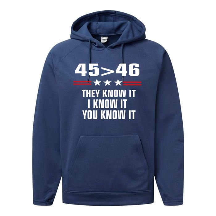 45 Is Greater Than 46 They Know It I Know It You Know It Performance Fleece Hoodie