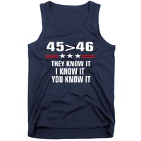 45 Is Greater Than 46 They Know It I Know It You Know It Tank Top