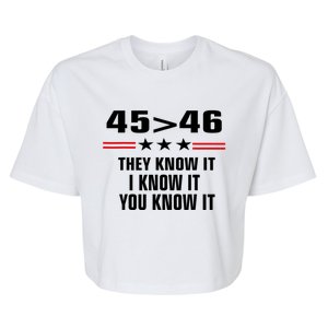 45 Is Greater Than 46 They Know It I Know It You Know It Bella+Canvas Jersey Crop Tee