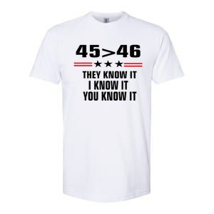 45 Is Greater Than 46 They Know It I Know It You Know It Softstyle CVC T-Shirt