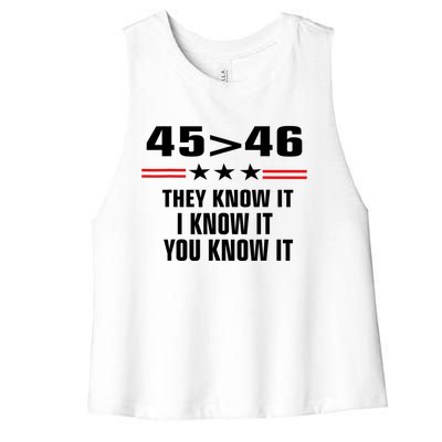 45 Is Greater Than 46 They Know It I Know It You Know It Women's Racerback Cropped Tank