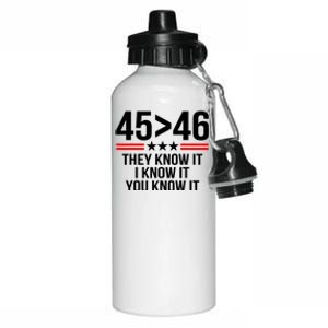 45 Is Greater Than 46 They Know It I Know It You Know It Aluminum Water Bottle