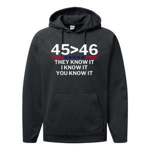 45 Is Greater Than 46 They Know It I Know It You Know Performance Fleece Hoodie