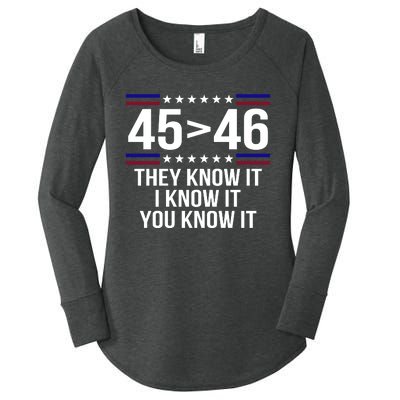 45 Is Greater Than 46 They Know It I Know It You Know It Women's Perfect Tri Tunic Long Sleeve Shirt