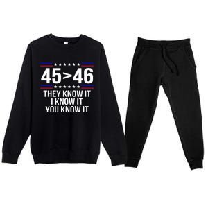 45 Is Greater Than 46 They Know It I Know It You Know It Premium Crewneck Sweatsuit Set