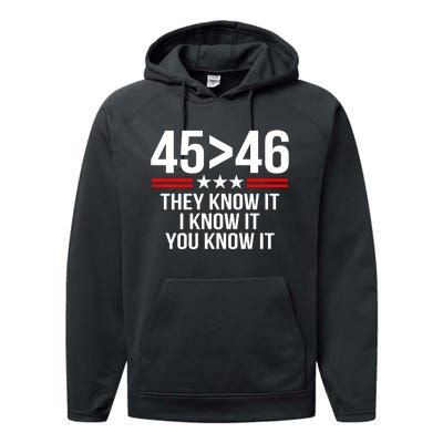 45 Is Greater Than 46 They Know It I Know It You Know It Performance Fleece Hoodie