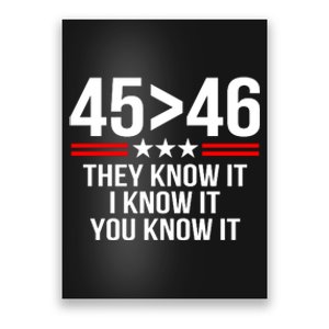 45 Is Greater Than 46 They Know It I Know It You Know It Poster