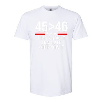 45 Is Greater Than 46 They Know It I Know It You Know It Softstyle® CVC T-Shirt