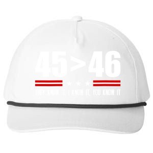 45 Is Greater Than 46 They Know It I Know It You Know It Snapback Five-Panel Rope Hat