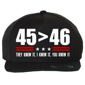 45 Is Greater Than 46 They Know It I Know It You Know It Wool Snapback Cap