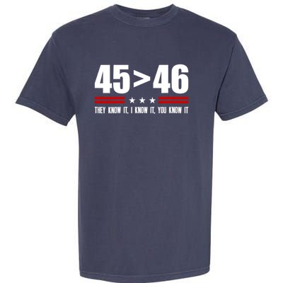 45 Is Greater Than 46 They Know It I Know It You Know It Garment-Dyed Heavyweight T-Shirt