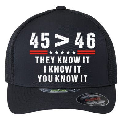 45 Is Greater Than 46 They Know It I Know It You Know Flexfit Unipanel Trucker Cap