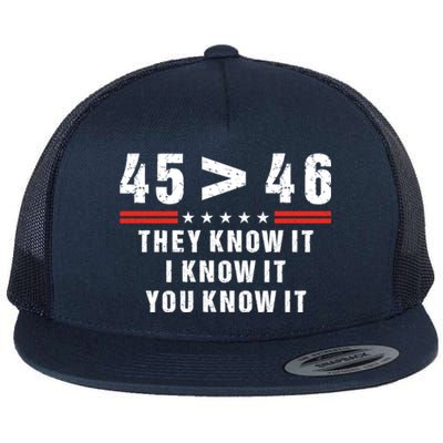 45 Is Greater Than 46 They Know It I Know It You Know Flat Bill Trucker Hat