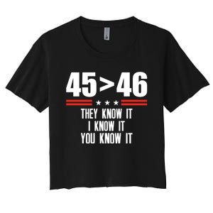 45 Is Greater Than 46 They Know It I Know It You Know Women's Crop Top Tee