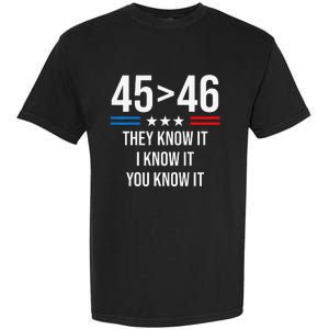 45 Is Greater Than 46 I Know It You Know It Funny Trump 2024 Garment-Dyed Heavyweight T-Shirt