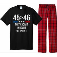 45 Is Greater Than 46 I Know It You Know It Funny Trump 2024 Pajama Set