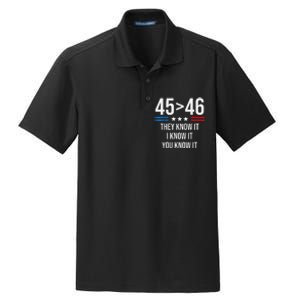 45 Is Greater Than 46 I Know It You Know It Funny Trump 2024 Dry Zone Grid Polo