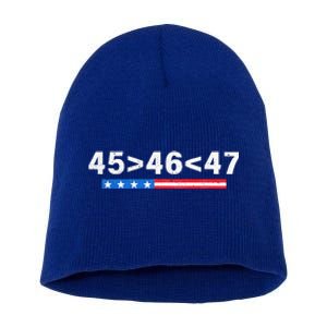 45 Is Greater Than 46 47 Is Greater Than 46 Trump Short Acrylic Beanie