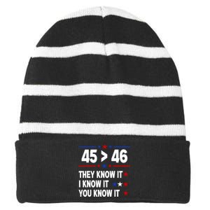 45 Is Greater Than 46 They Know It I Know It You Know It Striped Beanie with Solid Band