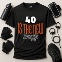 40 Is The New Twenty 40th Birthday Gift Cooling Performance Crew T-Shirt