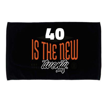 40 Is The New Twenty 40th Birthday Gift Microfiber Hand Towel