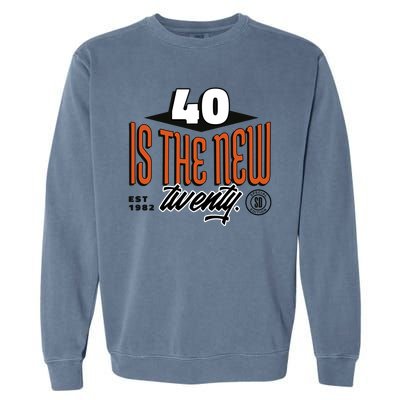 40 Is The New Twenty 40th Birthday Gift Garment-Dyed Sweatshirt