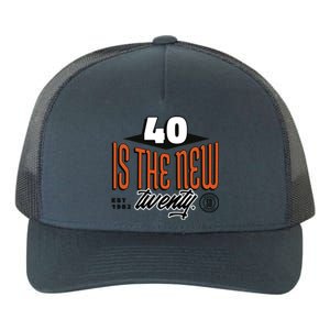 40 Is The New Twenty 40th Birthday Gift Yupoong Adult 5-Panel Trucker Hat