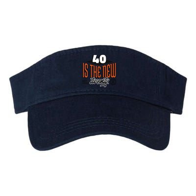 40 Is The New Twenty 40th Birthday Gift Valucap Bio-Washed Visor