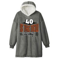 40 Is The New Twenty 40th Birthday Gift Hooded Wearable Blanket